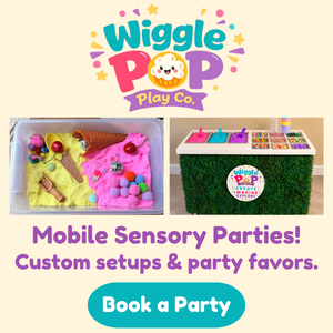 Wiggle Pop Play Co. does Mobile Sensory Parties!