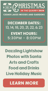 Cedar Lakes Woods and Gardens - Christmas in the Quarry