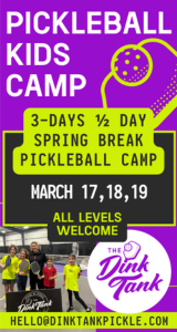 The Dink Tank Spring Break Camp 2026