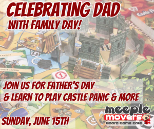 Celebrate Dad at Meeple Movers