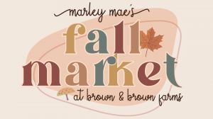 09/17 Marley Mae's Fall Market at Brown and Brown Farms