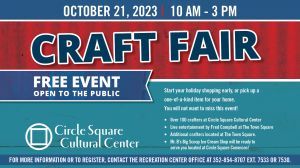 10/21 Circle Square Cultural Center Craft Fair