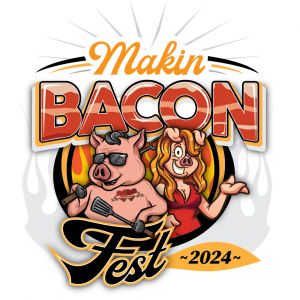 4/20 Makin' Bacon Festival