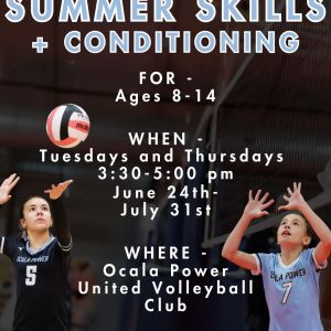 Ocala Power United Volleyball Club Summer Skills and Conditioning