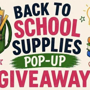 07/26 Back To School Supplies Pop- UP Giveaway