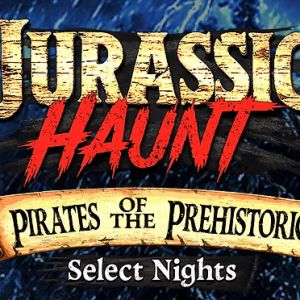 09/28 - 11/01 Dinosaur World Jurassic Haunt: Pirates of the Prehistoric