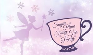 12/22 The Sugar Plum Fairy Tea Party presented by Sheila Ruotola Dance Company