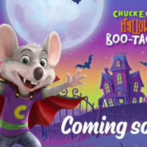 9/28-10/31 Chuck E. Cheese Boo-Tacular