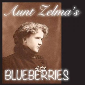 Aunt Zelma's Blueberries